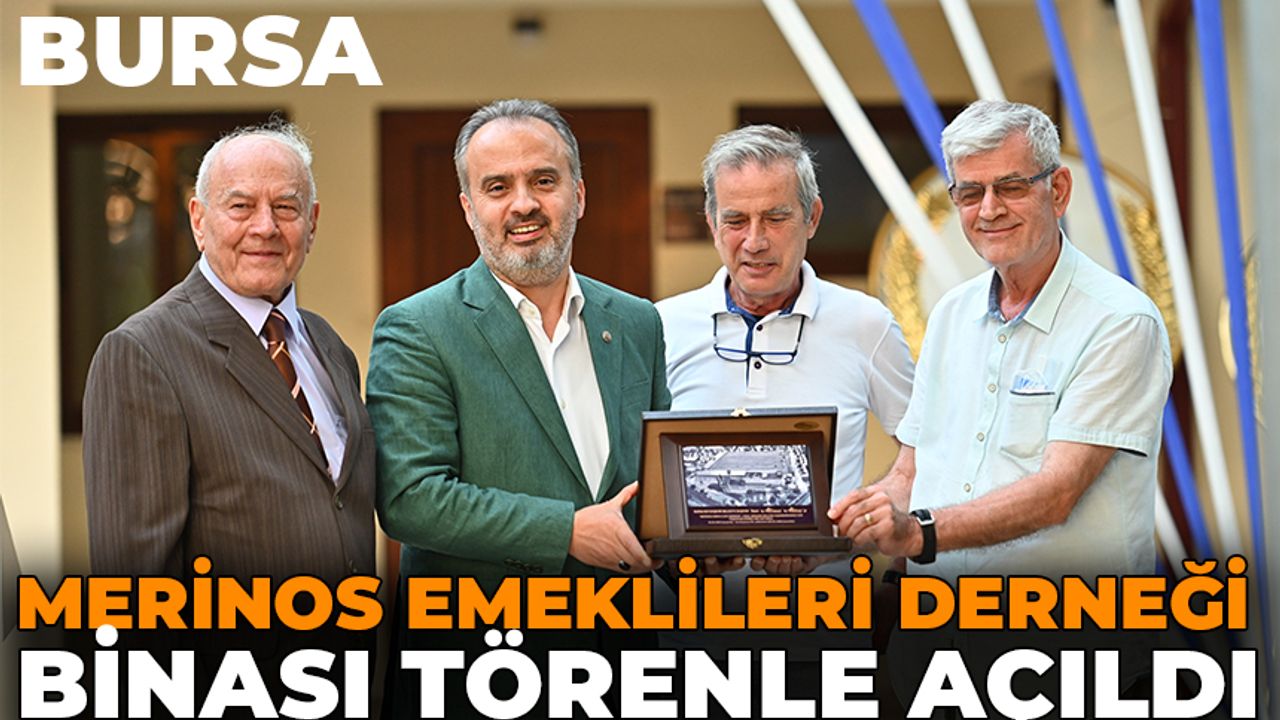 Bursa'da Merinos Emeklileri Derneği binası açıldı!