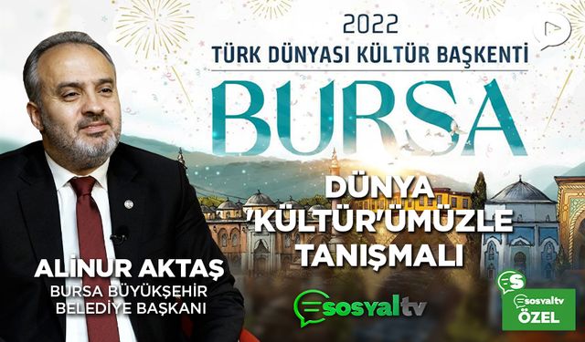 2022 Türk Dünyası Kültür Başkenti unvanı Bursa’ya neler kazandırdı?