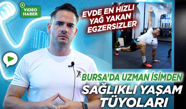 Bursa’da Tolga Ali Kırlangıç sağlıklı yaşamın tüyolarını ve en hızlı yağ yakan egzersizleri anlattı