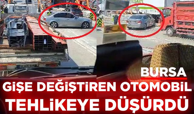 Bursa'da gişe değiştiren otomobil trafiği tehlikeye attı