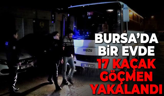 Bursa İnegöl ilçesinde bir evde yaşayan 17 kaçak göçmen yakalandı