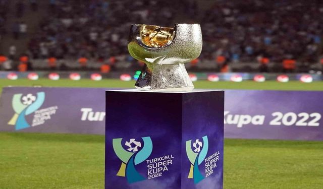 Süper Kupa maçının tarihi ve yeri açıklandı