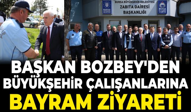 Başkan Mustafa Bozbey'den Büyükşehir çalışanlarına bayram ziyareti