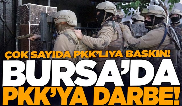 Bursa'da PKK/KCK operasyonu: 14 PKK'lı yakayı ele verdi