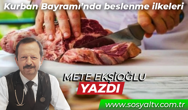 Kurban Bayramı’nda beslenme ilkeleri