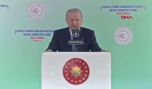 Cumhurbaşkanı Erdoğan: Türkiye'yi en uzun ve en hızlı metro hattıyla buluşturuyoruz