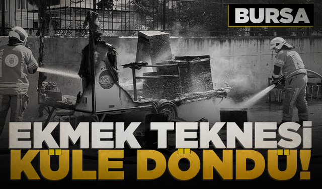 Bursa'da köfte ekmek satılan karavan alev alev yandı