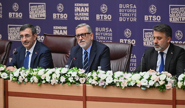 Cumhurbaşkanı Yardımcısı Cevdet Yılmaz BTSO’nun konuğu oldu
