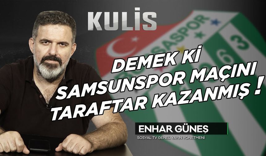 BURSASPOR - Demek ki Samsunspor maçını taraftar kazanmış! | KULİS