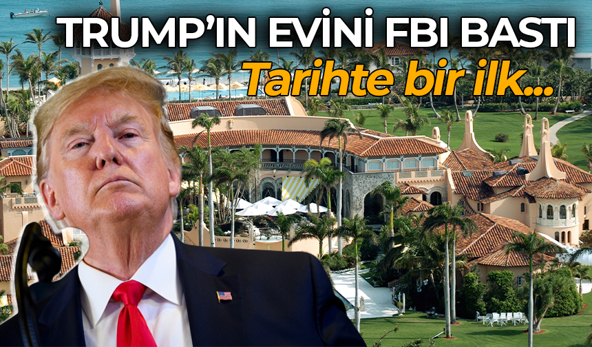 Trump'ın Florida'daki evini FBI bastı!