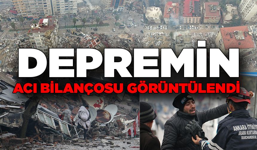 Kahramanmaraş'ta depremin acı bilançosu görüntülendi