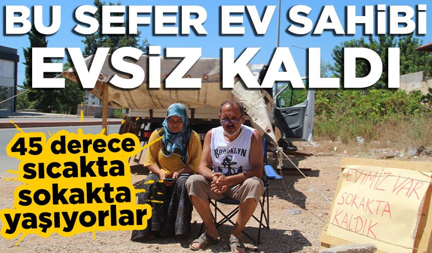 Antalya'da Yaşar Alper, kiracı çıkmayınca sokakta kaldı