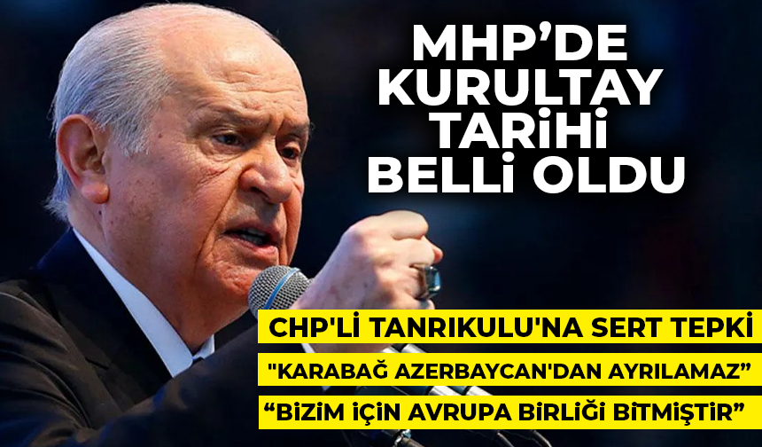 Devlet Bahçeli açıkladı! MHP kurultayını 17 Mart'ta yapacak