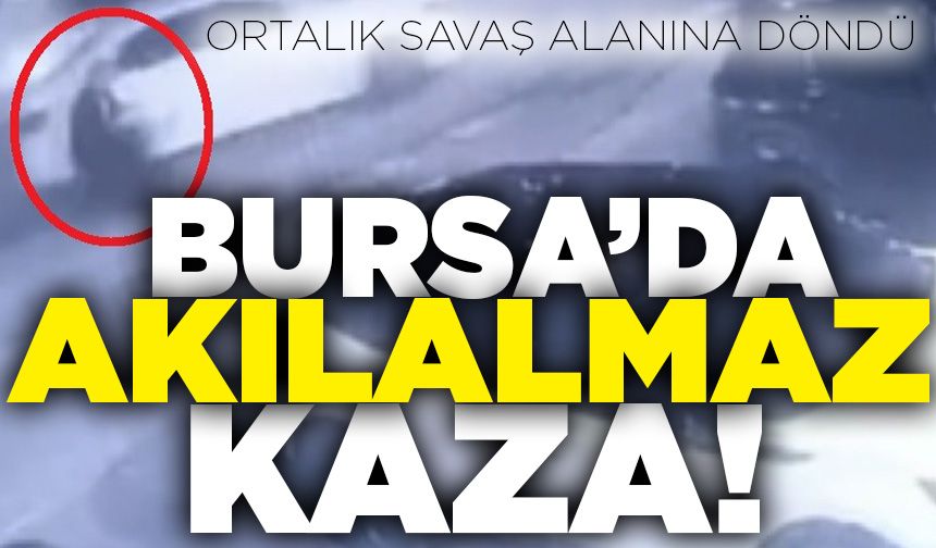 Bursa'da akılalmaz kaza! Ortalık savaş alanına döndü!