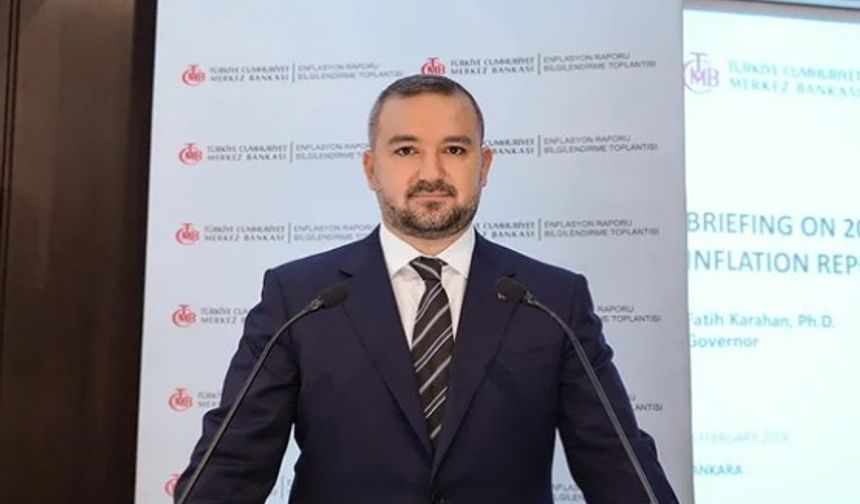 TCMB Başkanı Fatih Karahan'dan ek sıkılaşma sinyali