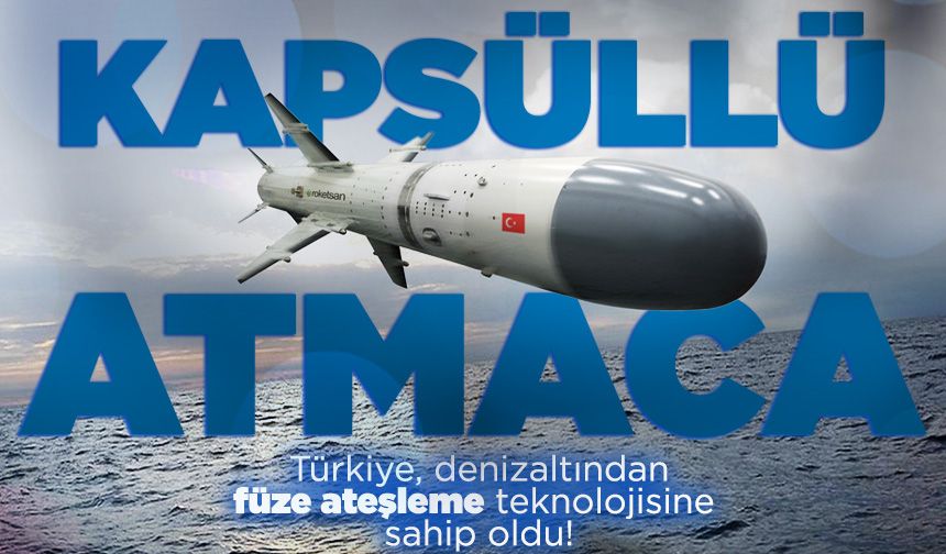 Kapsüllü ATMACA denizaltından başarıyla fırlatıldı