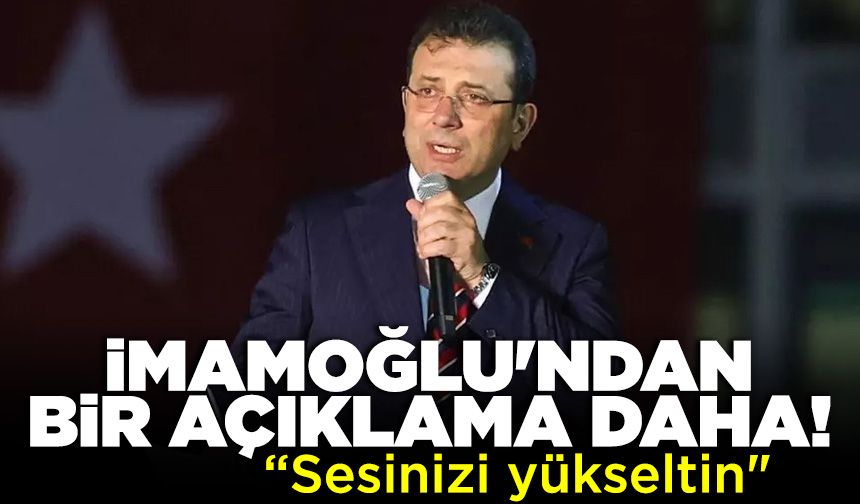 Tutuklanan Ekrem İmamoğlu'ndan bir açıklama daha!