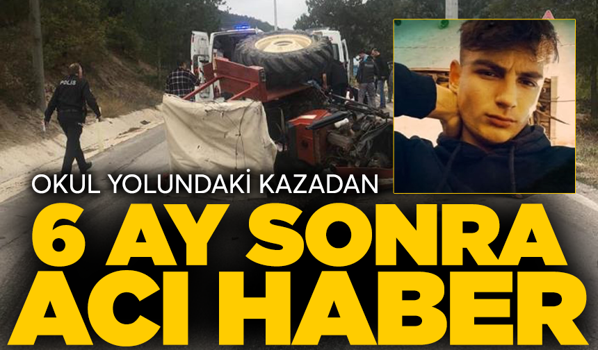 Bursa'da okul yolundaki kazadan 6 ay sonra acı haber