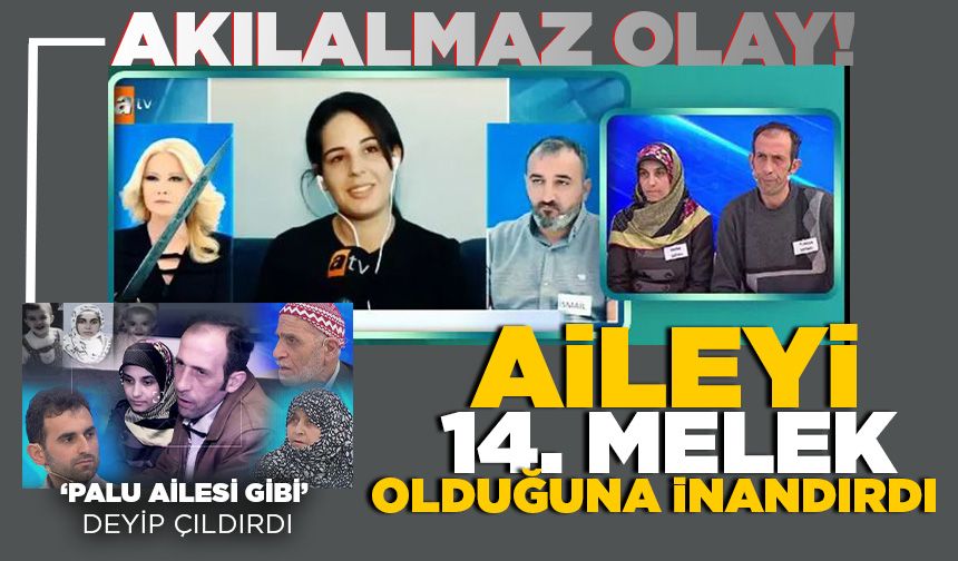 Kendini melek, kocasını mehdi, babasını peygamber ilan etti! Altınları, evleri sattırdı...