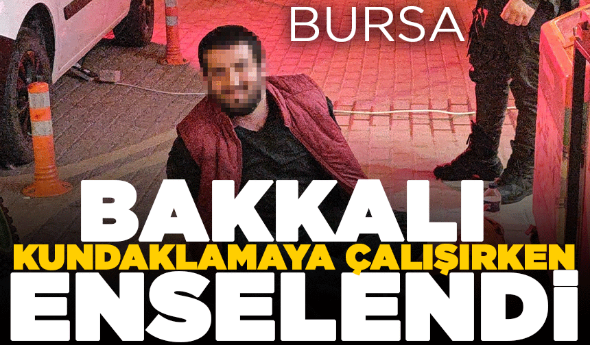 Bursa'da bakkalı kundaklamaya çalışırken enselendi