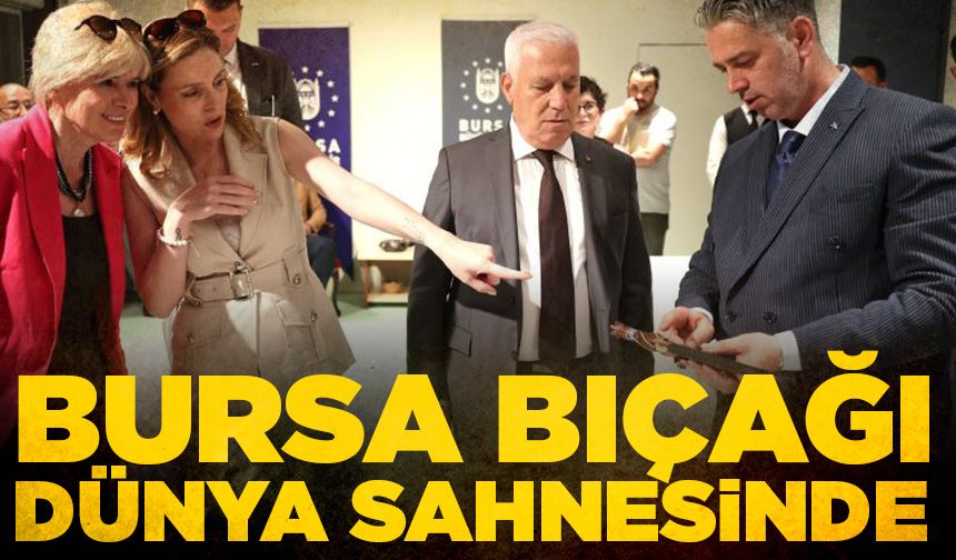 Bursa bıçağı dünya sahnesinde