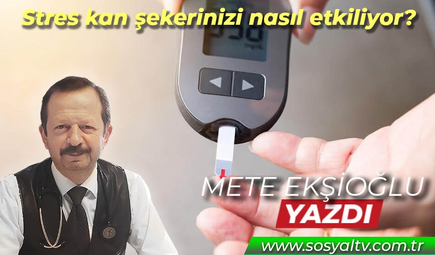 Stres kan şekerinizi nasıl etkiliyor?