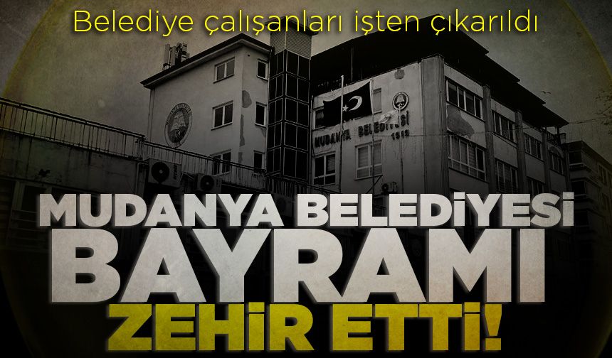 Mudanya Belediyesi bayram üstü 5 güvenlik görevlisini işten çıkardı