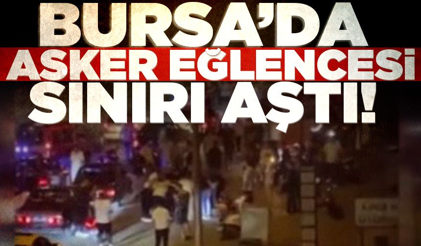 Bursa'da asker eğlencesi için trafiği kesip oyun havası oynadılar