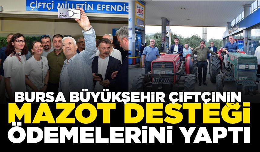 Bursa’da 5 bin çiftçiye yüzde 100 hibeli mazot desteği