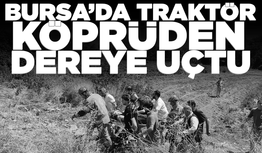İnegöl’de traktör köprüden dereye uçtu: Sürücü muhtarın kepçesiyle kurtarıldı