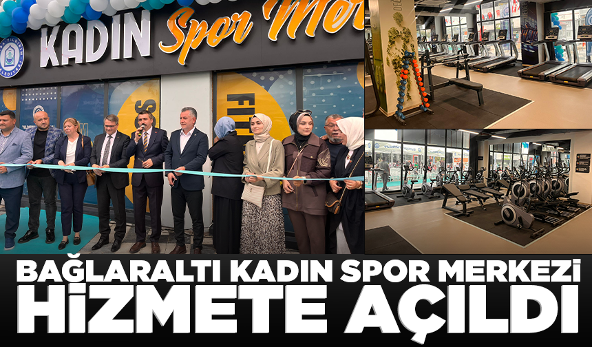 Yıldırım’da Bağlaraltı Kadın Spor Merkezi hizmete açıldı