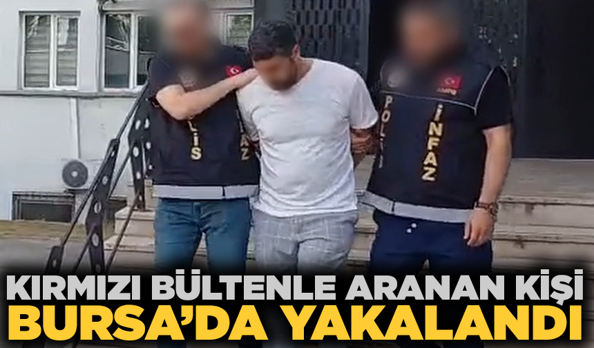 13 yıldır Interpol tarafından kırmızı bültenle aranan şüpheli yakalandı