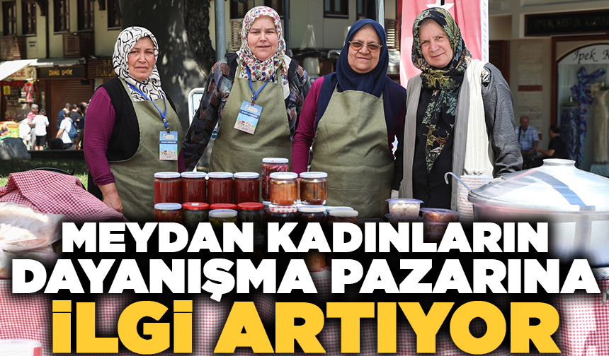 “Meydan Kadınların” dayanışma pazarına ilgi büyüyor