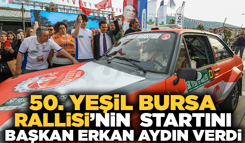 50. Yeşil Bursa Rallisi Osmangazi’den start aldı