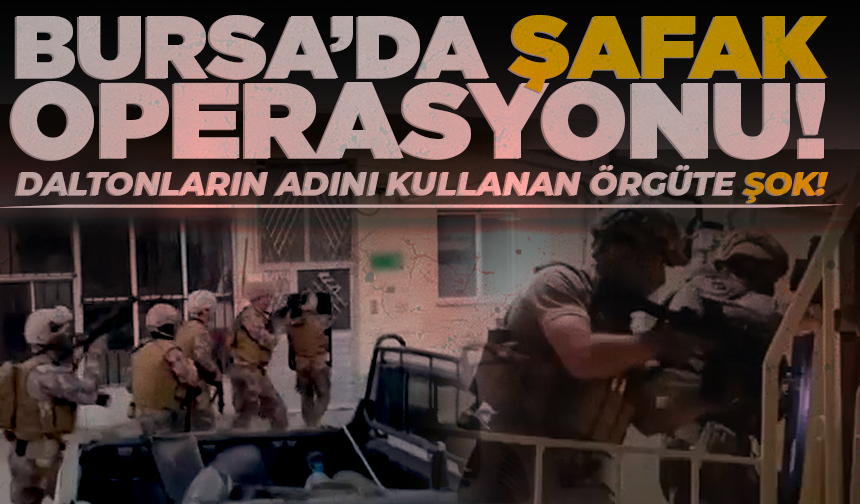Bursa'da Daltonların adını kullanan örgüte büyük darbe