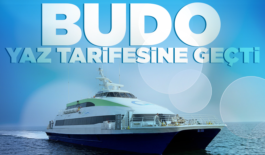 BUDO yaz tarifesine geçti