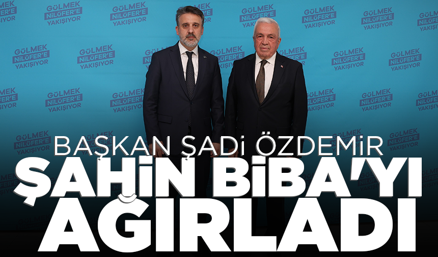 Başkan Şadi Özdemir, Şahin Biba'yı ağırladı