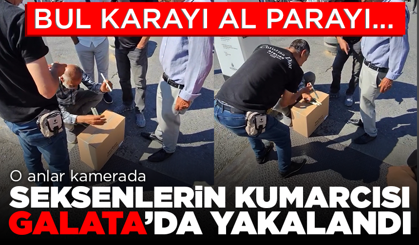 Bul karayı al parayı... Seksenlerin kumarcısı Galata Köprüsü’nde yakalandı