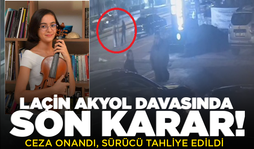 Keman sanatçısı Laçin Akyol'un ölümüne ilişkin kararda son nokta