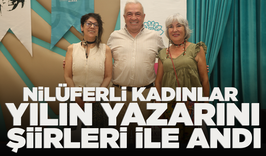 Nilüferli kadınlar yılın yazarını şiirleri ile andı