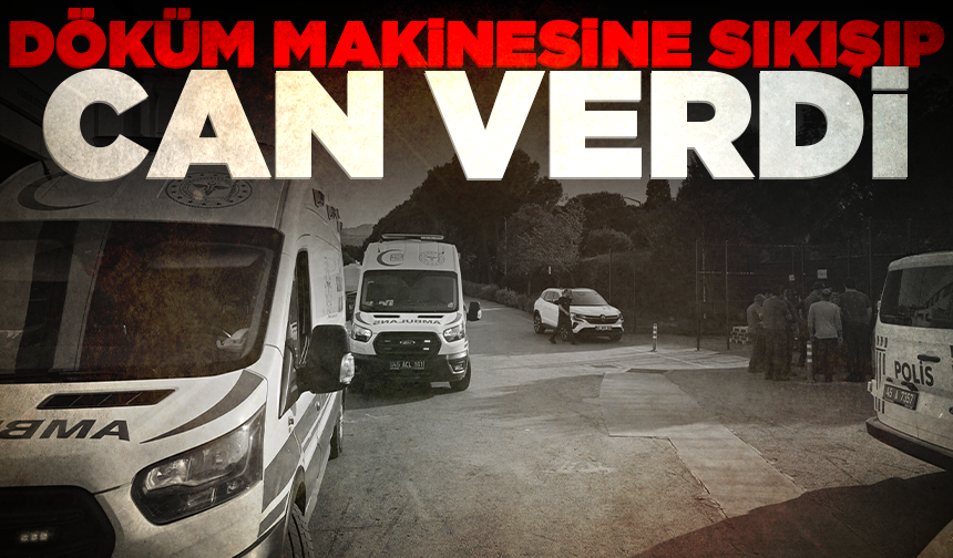Döküm makinesine sıkışan işçi hayatını kaybetti