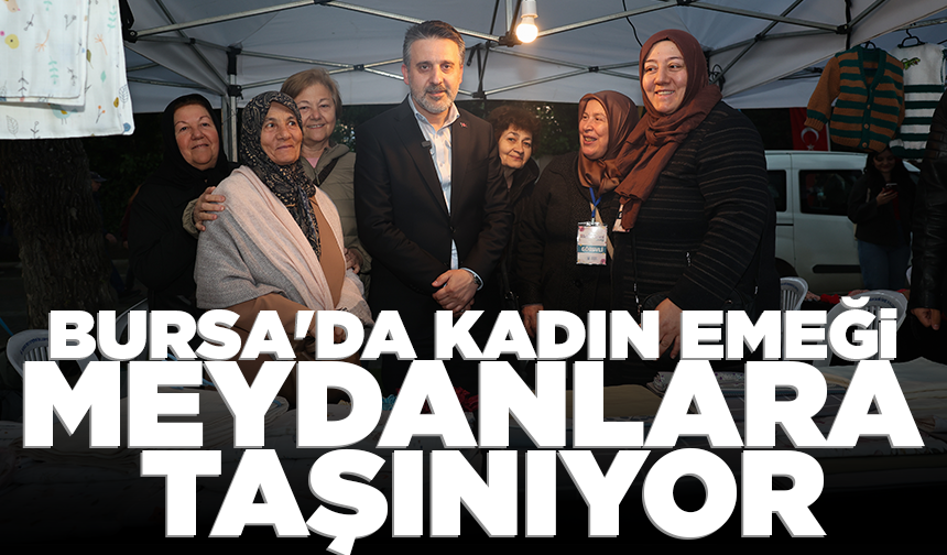 Bursa'da kadın emeği meydanlara taşınıyor: ‘Meydan Kadınların’ dayanışma pazarı kuruluyor