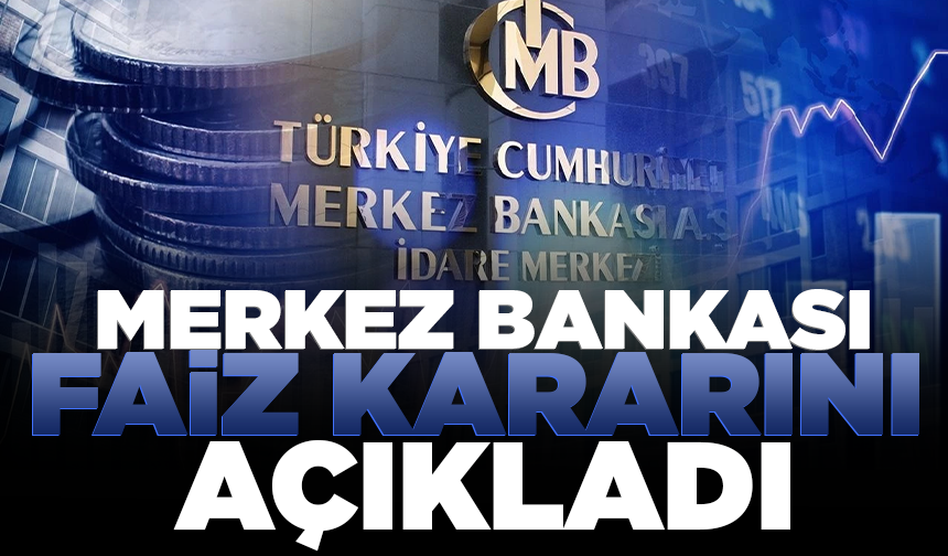 Merkez Bankası faiz kararını açıkladı