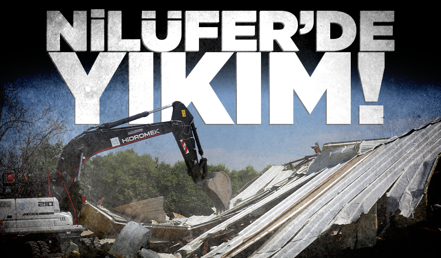 Nilüfer’de iki mahallede yıkım