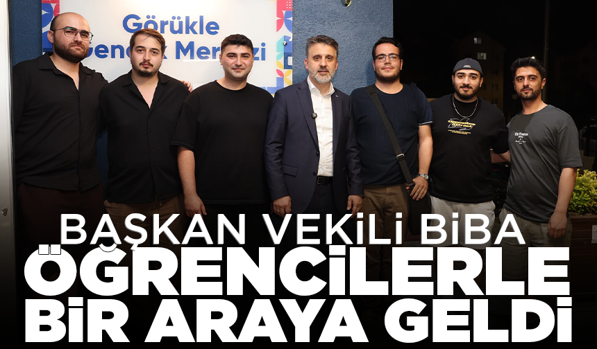 Başkan Vekili Biba öğrencilerle bir araya geldi