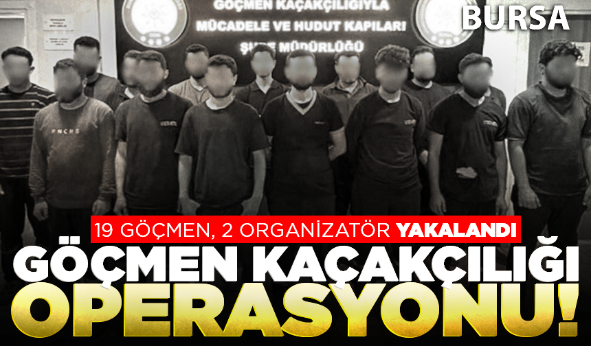 Bursa'da kaçak göçmenlere yer temin edip, çalıştıran 2 şüpheliye gözaltı