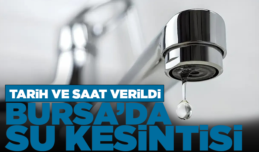 BUSKİ'den Mustafakemalpaşa'ya su kesintisi uyarısı