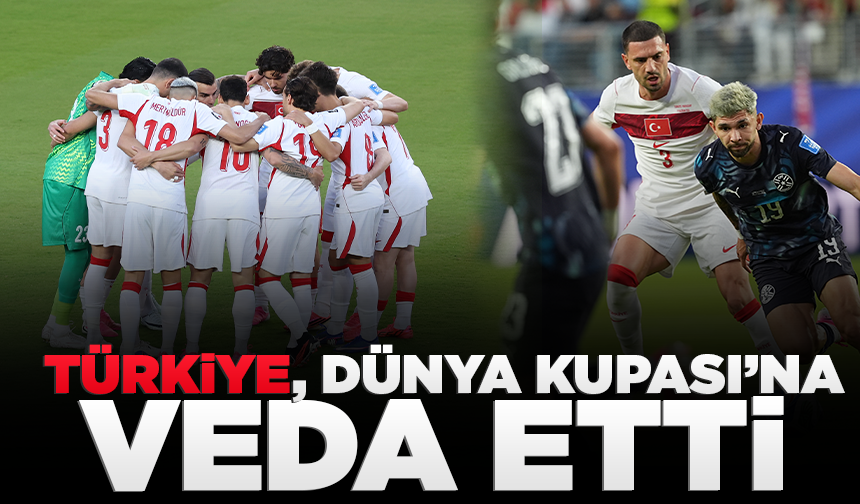 Türkiye, Dünya Kupası’na veda etti