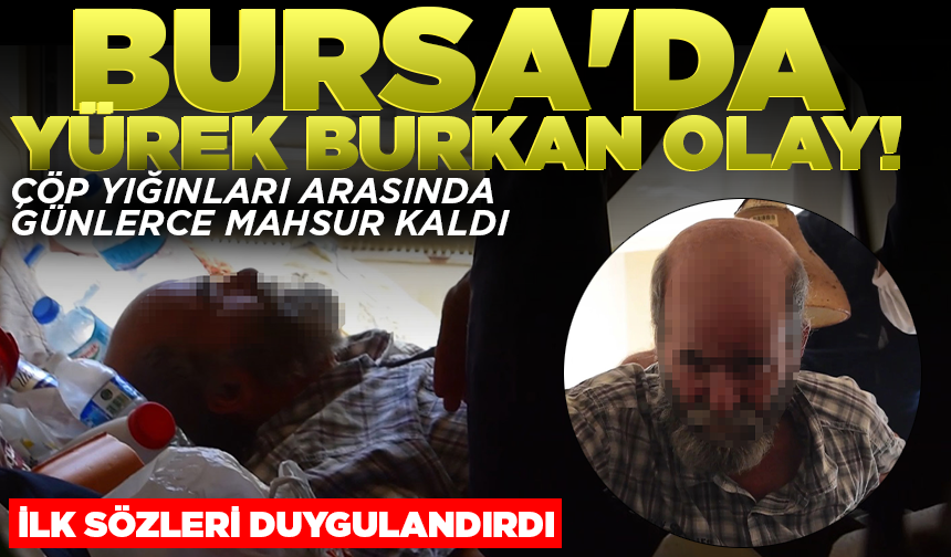 Bursa'da yürek burkan olay! Çöp yığınları arasında günlerce mahsur kaldı