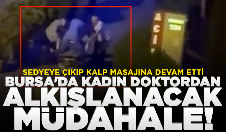 Kadın doktordan sedye üzerinde hayat kurtaran müdahale